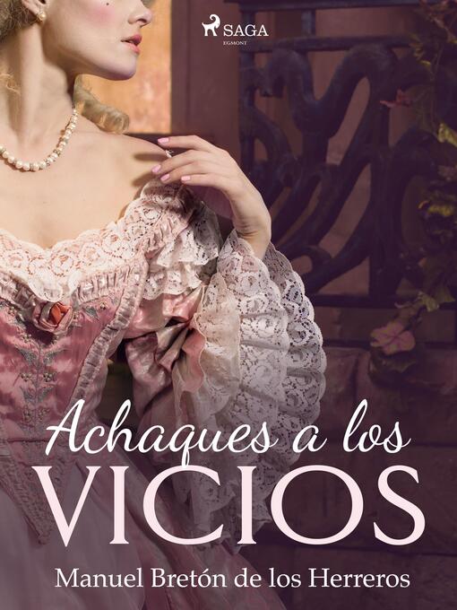 Title details for Achaques a los vicios by Manuel Bretón de los Herreros - Available